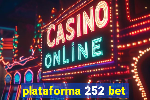 plataforma 252 bet